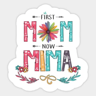 First Mom Now Mima Wildflowers Happy Mothers Day Sticker